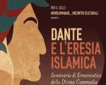 Per il ciclo Â“Monsummano... incontri culturaliÂ”  "DANTE E LÂ’ERESIA ISLAMICA": 16 febbraio 2018 in Biblioteca