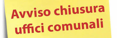 Avviso chiusura uffici comunali